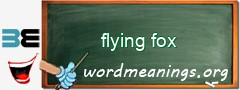 WordMeaning blackboard for flying fox
